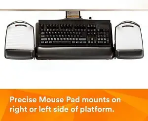 Precise mouse pad mounts on right or left side of platform.